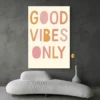 tableau good vibes only salon moderne gris 1.webp