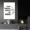 tableau tout travail merite sa biere salon moderne noir 1.webp